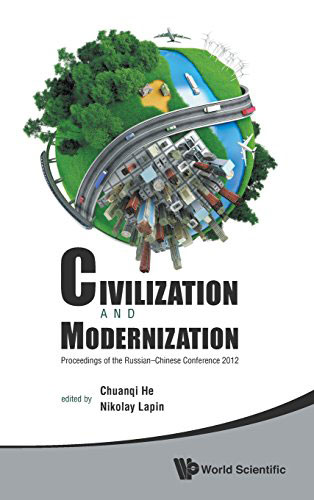 Civilization and modernization. Proceedings of the Russian-Chinese Conference 2012 / Ed. by Chuanqi He, Nikolay Lapin